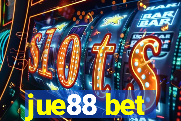 jue88 bet